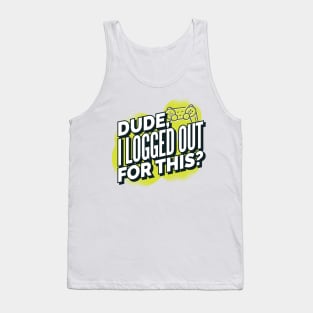 Logged out Gamer Design Tank Top